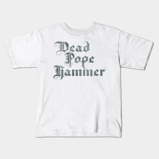 Dead Pope Hammer (black) Kids T-Shirt